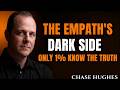 The Terrifying Moment an Empath Turns Dark |  Chase Hughes | Motivational Psychology Speech 🔥🧠