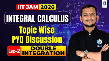 DOUBLE INTEGRATION | INTEGRAL CALCULUS | TOPIC WISE PYQ DISCUSSION | LEC 02 | IFAS