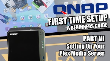 QNAP NAS Setup Guide 2022 #6 - Setting Up Plex Media Server Right First Time!