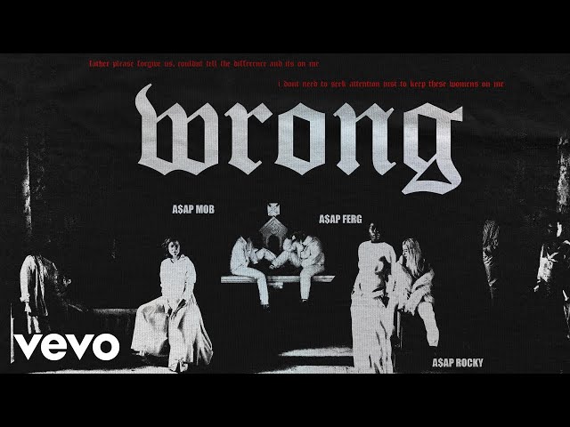 A$Ap Mob - Wrong (Official Audio) Ft. A$Ap Rocky, A$Ap Ferg - Youtube