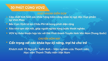 [trực tiếp] 30 PHÚT CÙNG VOV2 (15/5): Cẩn trọng với các khóa học kỹ năng, trại hè cho trẻ