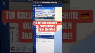 TUI Kreuzfahrtschiffe durchbrechen Iran Blockade!