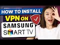 How to Install a VPN on Samsung Smart TV: Get More Shows &amp; Movies Instantly!