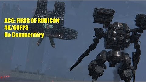 ARMORED CORE VI FIRES OF RUBICON | Full Playthrough Part 2 (4K/60FPS)(No Commentary)