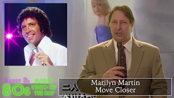 Marilyn Martin - Move Closer - Barry D's 80s Music Video of the Day