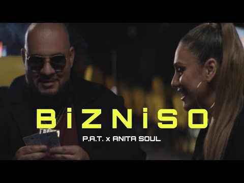 P.A.T. x Anita Soul - Bizniso (Official video)