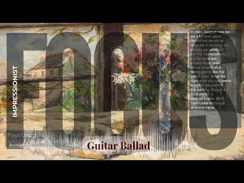 Focus - Guitar Ballad with Impressionist | Gauguin · Vase of Flowers at the Window & others