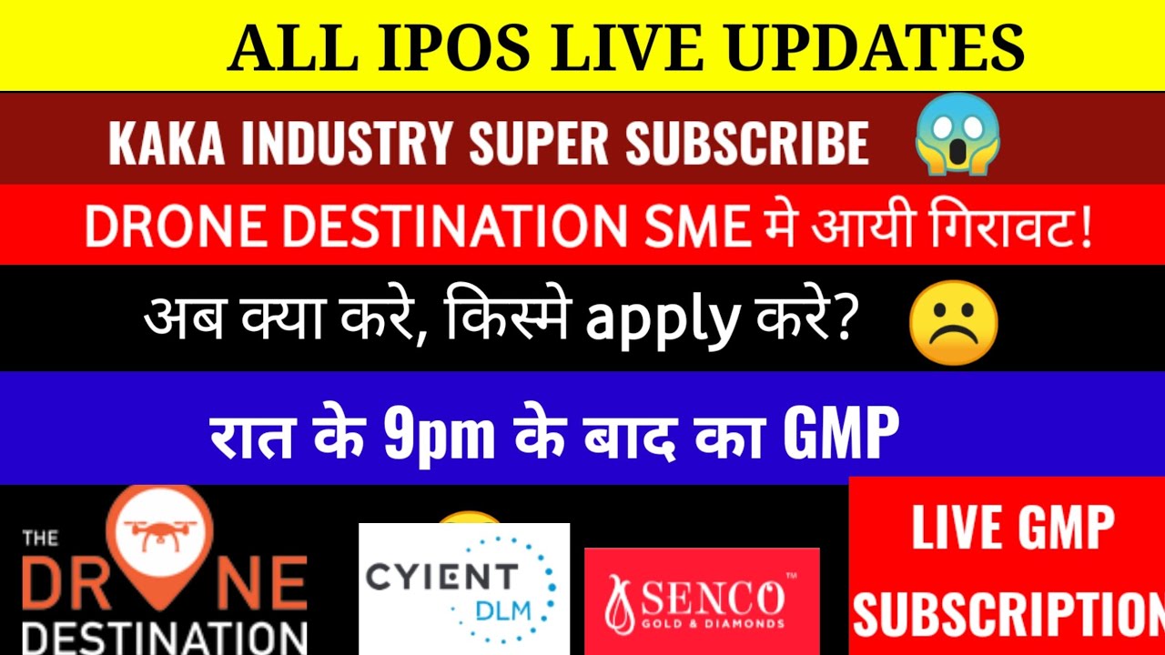 KAKA, DRONE DESTINATION SME IPO OPEN 2LAKH+ PROFIT 😱 🔴ALL IPOS LIVE UPDATES &GMP AFTER 9PM