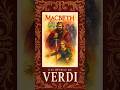 X - Macbeth | Las óperas de Verdi