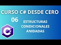 CURSO C# DESDE CERO | ESTRUCTURAS CONDICIONALES ANIDADAS | IF ELSE ELSEIF