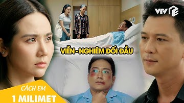 Cách Em 1 Milimet Tập 19 | Nghiêm định 