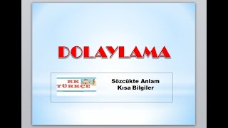 Dolaylama | Sözcükte Anlam Kısa Bilgiler