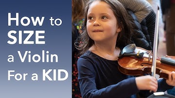 What Size Violin Does My Child Need?