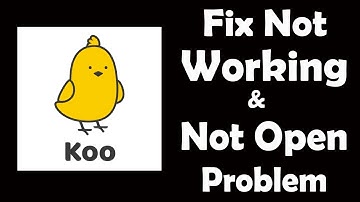 How To Fix Koo App Not Working | Koo Not Open Problem | PSA 24