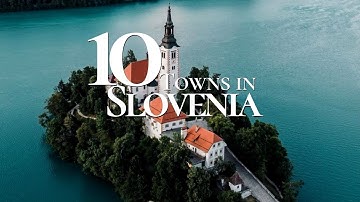 10 Most Beautiful Places to Visit in Slovenia 4K ðŸ‡¸ðŸ‡®  | Slovenia Travel Video