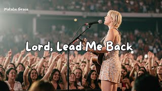 Download Lagu Lord, Lead Me Back (Live) – Natalie Grace MP3 Download Lagu Lord, Lead Me Back (Live) – Natalie Grace MP3