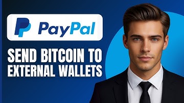 How To Send Bitcoin From PayPal To External Wallets (2025)