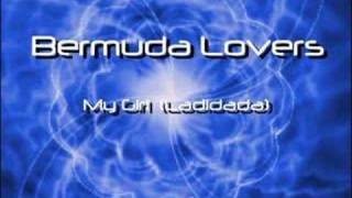 Bermuda Lovers - My Girl (Ladidada)