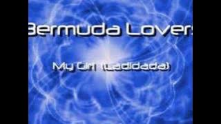 Bermuda Lovers - My Girl (Ladidada)
