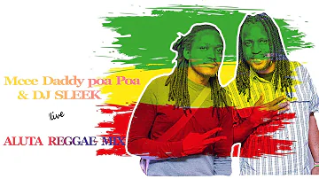 BEST OF ROOTS REGGAE MIX:Deejay Sleek X Mc Daddy poa ||Crucial ||Aluta Reggae ||