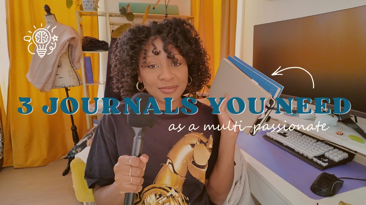 3 Journals every Multi-Passionate Person Needs