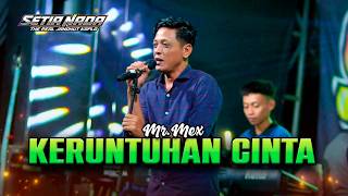 THE COLLAPSE OF LOVE - MR. MEX | SETIA NADA | BSR AUDIO | HS STUDIO PRODUCTION