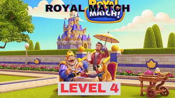 TEST Royal match LEVEL 4 - Gameplay Walkthrough (iOS,Android Gameplay) royal match gameplay