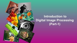 Introduction to Digital Image Processing ( Part-1)