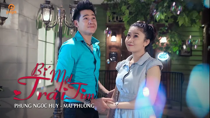 B Mt Tri Tim | Phng Ngc Huy x Mai Phng | Official MV