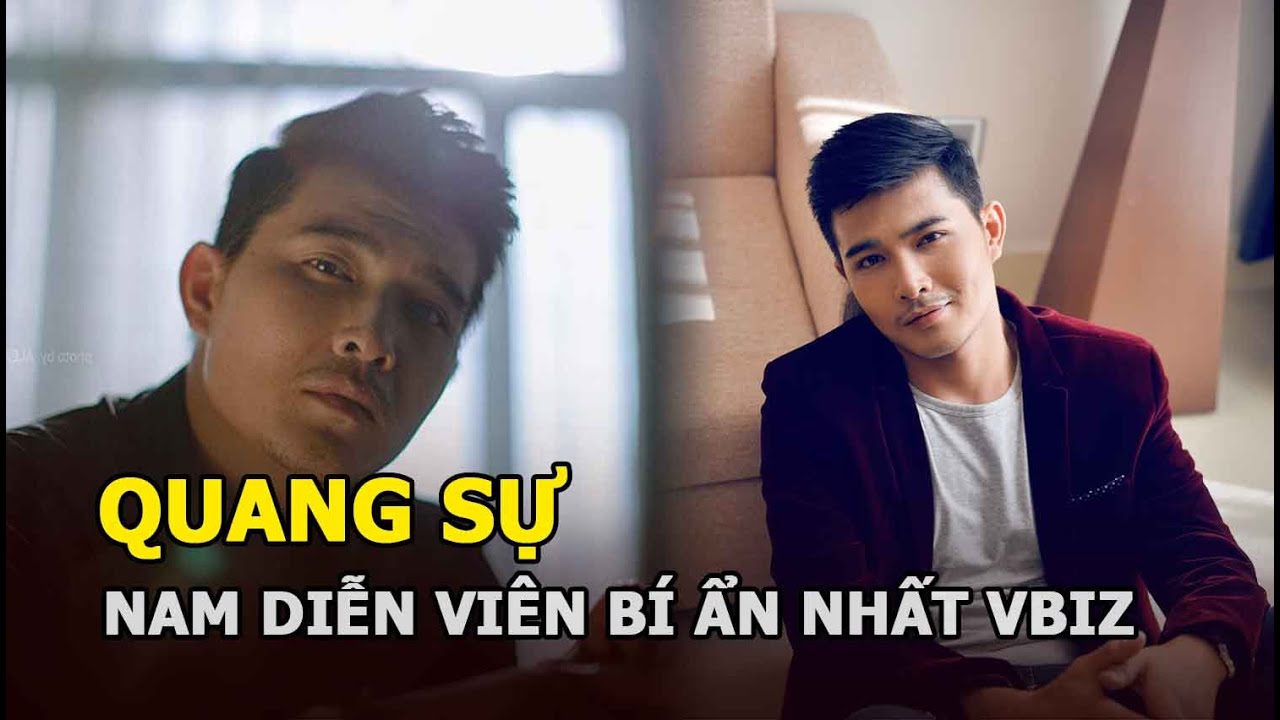 Quang Sự - DV bí ẩn nhất Vbiz, con đường sự nghiệp đầy thử thách, đời tư kín tiếng bất thường