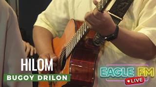 BUGOY DRILON | HILOM  | EAGLE FM 95.5 LIVE