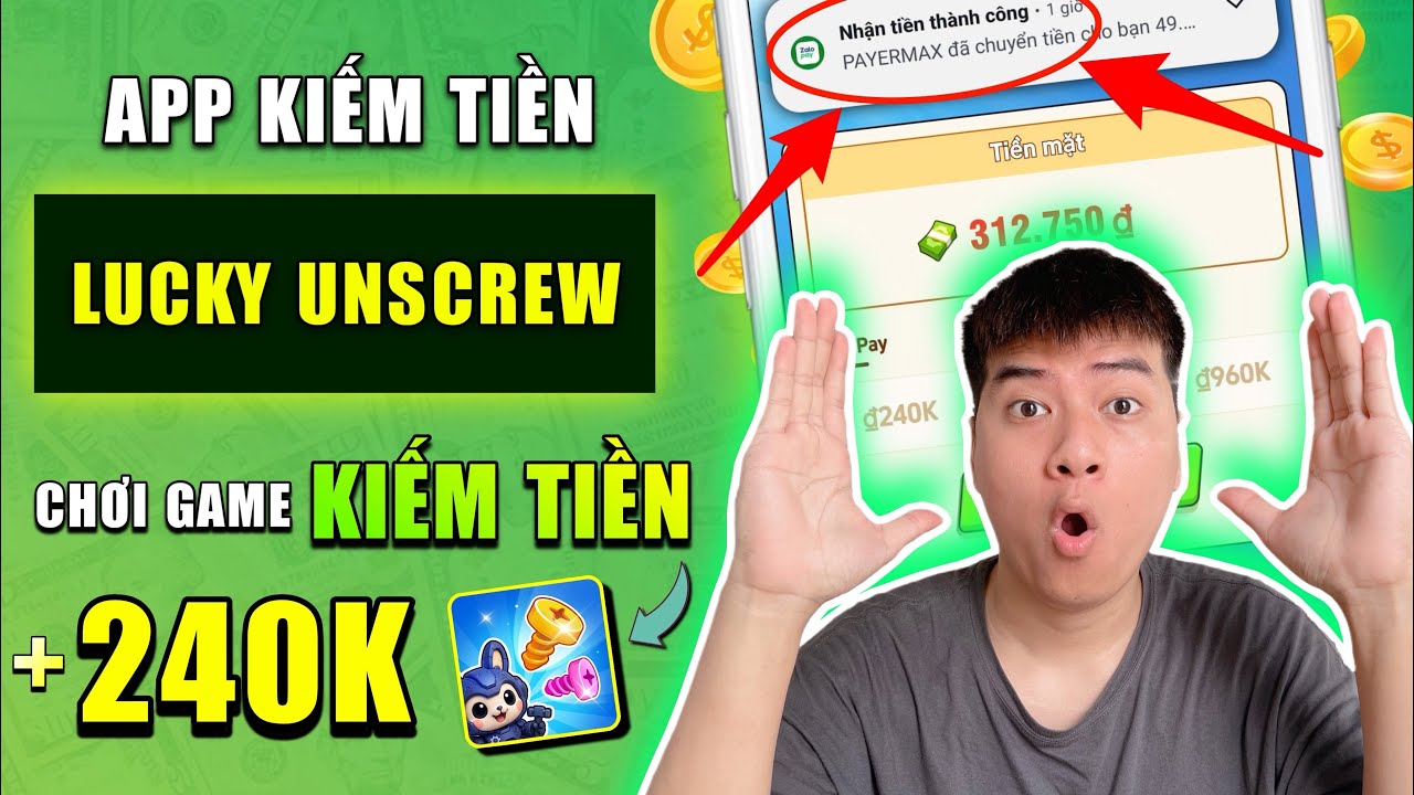 Cách Kiếm Tiền Online 240K/Ngày Với App Lucky Unscrew - Min Rút Tiền Chỉ 1.000đ Trên Lucky Unscrew