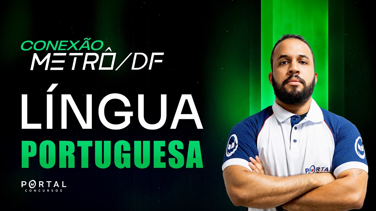 CONCURSO METRÔ/DF: LÍNGUA PORTUGUESA | Com o Profº. Anderson Oliveira