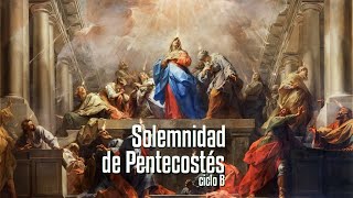 Solemnidad de Pentecostés (B)