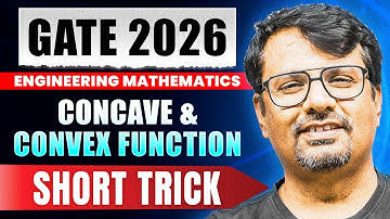 Gate Exam 2026 | Solve Concave & Convex Function In 5 Minutes | Short Cuts & Tricks | By Gp Sir