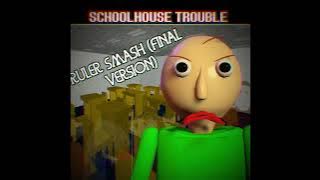 Schoolhouse Trouble-RULER SMASH (Final Version) [By Anthony Hampton]