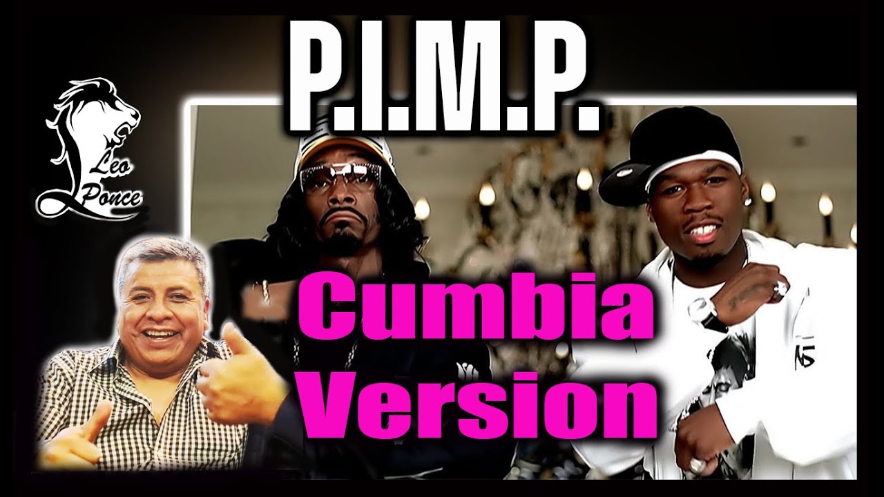 50 Cent ft Snoop Dogg, G-Unit - P.I.M.P. Cumbia Version (Leo Ponce Remix) HD 1080p