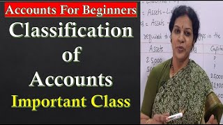 5. Classification of Accounts In Financial Accounting - Don't Miss This Important Class