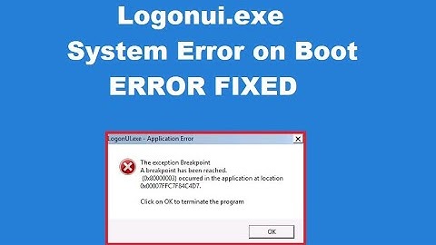How to fix Logonui.exe system error on boot