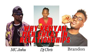 Why Kenyan Men cheat in Relationships | Beauty or Brains???