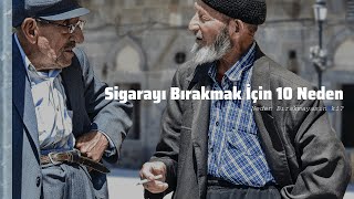 Sigara Bırakmak İçin 10 Neden? İçmek İçin Tek Mantıklı Neden?