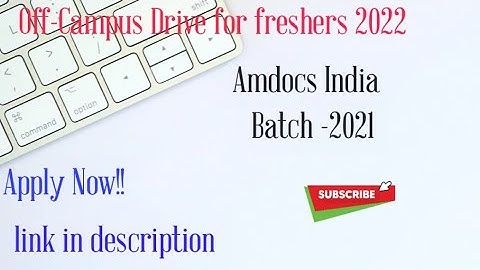 Amdocs India| Off campus drive for 2021 batch |B.E/B.Tech/M.Tech/M.E/MCA