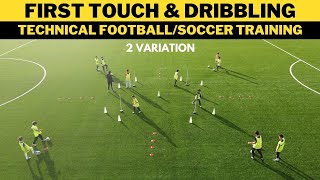 First Touch & Dribbling |Technical Football/Soccer Training | 3 Variation | U11 U12 U13 U14