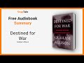 Destined for War by Graham Allison: 14 Minute Summary
