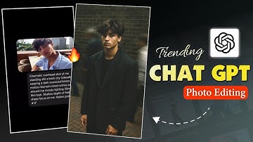 Trending Cinematic Chat GPT Photo Editing Tutorial | Instagram Viral Reels Editing - Ghaus Editz