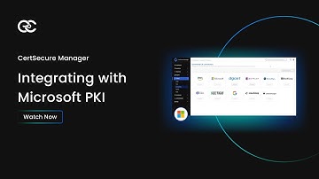 CertSecure Integrating with Microsoft PKI | Certificate Lifecycle Management