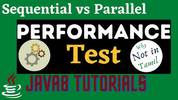 Sequential Stream vs Parallel Streams in Java8 | Sequential and Parallel Streams Performance Test