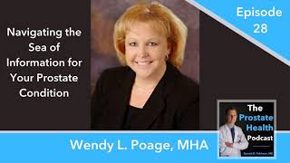 28: Navigating the Sea of Information for Your Prostate Condition – Wendy L. Poage, MHA