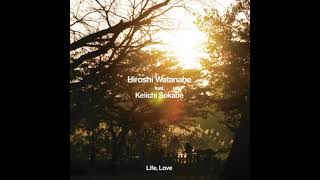 Hiroshi Watanabe feat. Keiichi Sokabe - Life, Love [full album]