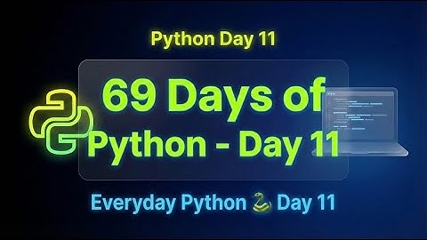 Python List Methods Explained: append, pop, sort & more | Day 11 (69 Days of Python)